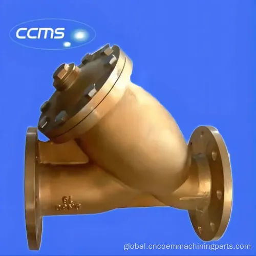 CNC Casting Part Strainer Valve CNC Machined Part Casting Part Factory